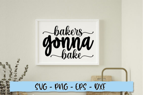 Bakers Gonna Bake SVG: Graphics and Crafts for Real Branding