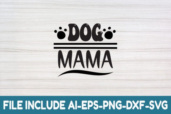 Dog MAMA Graphics for Crafts and DIY Projects