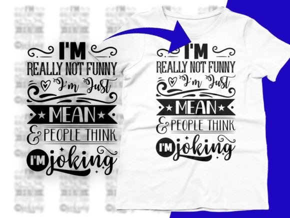 I m Not Really Funny I m Just Mean SVG: A Designer Review