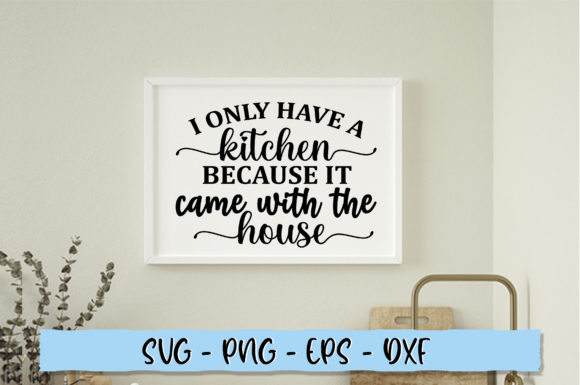 I Only Kitchen Because It Came with the Graphics and Crafts