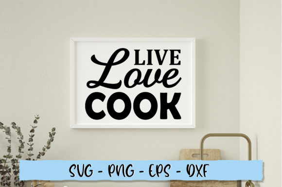 Live Love Cook SVG: A Crafts and Graphics Review for Sellers