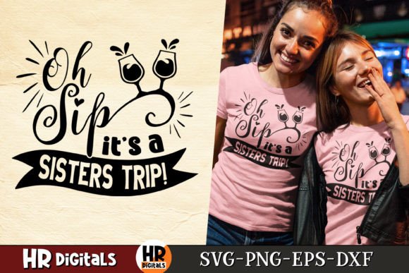 Oh Sip It s a Sisters Trip, Funny Party