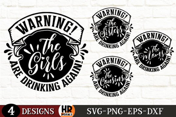 Warning Girls Are Drinking Again Bundle: Graphics for Crafts & Sellers