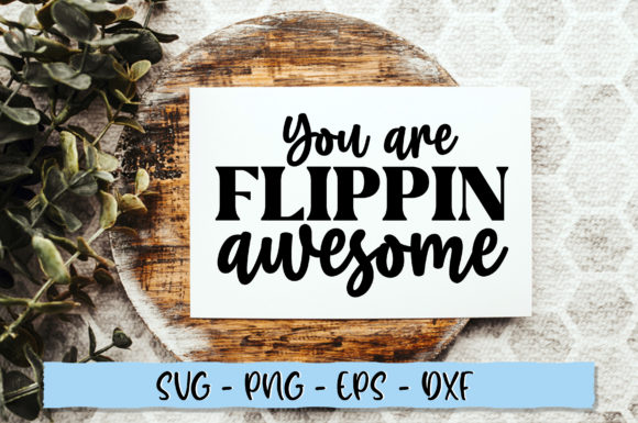 You Are Flippin Awesome SVG: A Designer's Embroidery Review